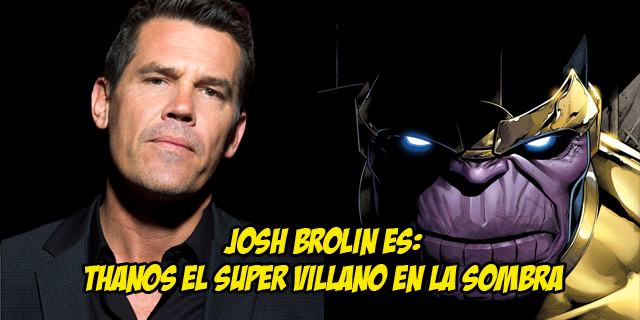 josh brolin será thanos