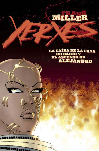 portada Xerxes La caída-de-la-casa-de-Dario-y-el-ascenso-de-Alejandro-Magno-de-Frank-Miller