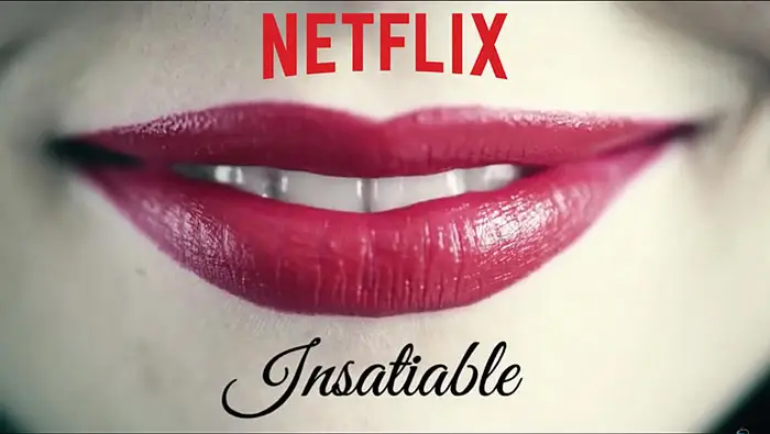 Insatiable (Netflix)