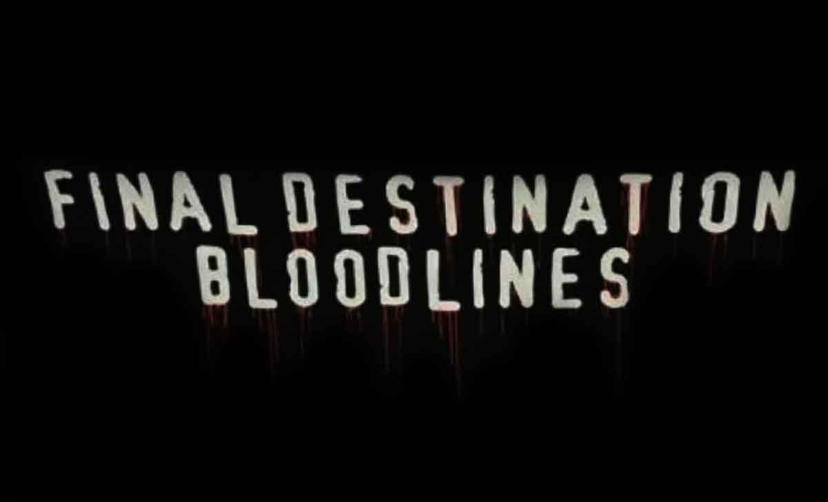 final destination: bloodlines