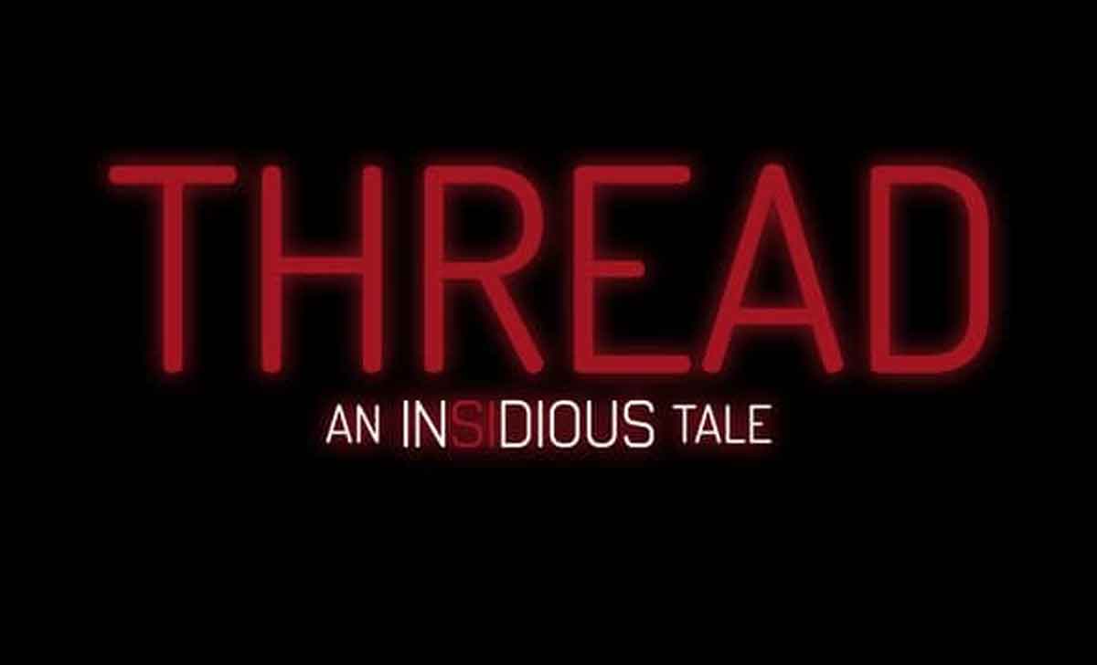 thread: an insidious tale